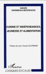 A la une - Cuisine et indépendances, jeunesse et alimentation