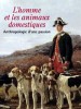 A la une - L'homme et les animaux domestiques. Anthropologie d'une passion