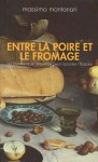 A la une - Entre la poire et le fromage - ou comment un proverbe peut raconter l'histoire