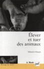 Couverture de l'ouvrage ''Elever et tuer des animaux'' par S. Mouret